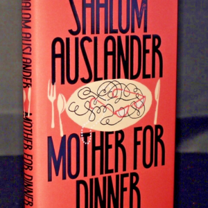 * As New * Signed Copy Shalom Auslander Mother For Dinner 1st/1st 2021