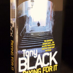 * As New Signed Copy * Tony Black Paying For It 1st/1st 2008