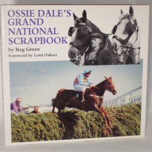 ** Signed ** Reg Green Ossie Dale's Grand National Scrapbook 1st Edn 1992