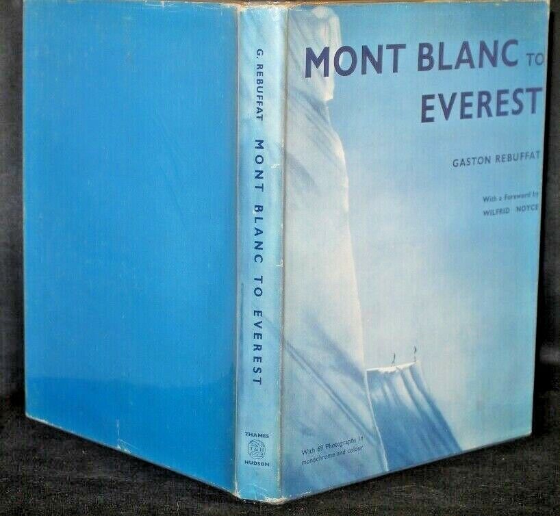 Gaston Rebuffat Mont Blanc To Everest 1st/1st 1956