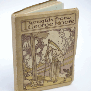 Maxims of George Moore by Elsie E Morton (Miniature) Circa 1916