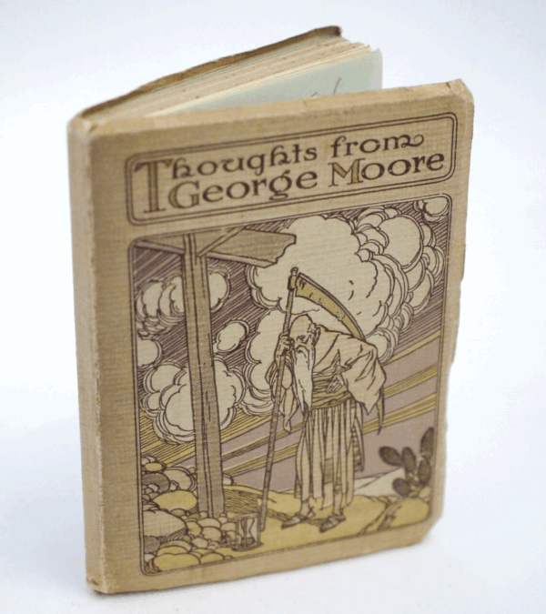 Maxims of George Moore by Elsie E Morton (Miniature) Circa 1916