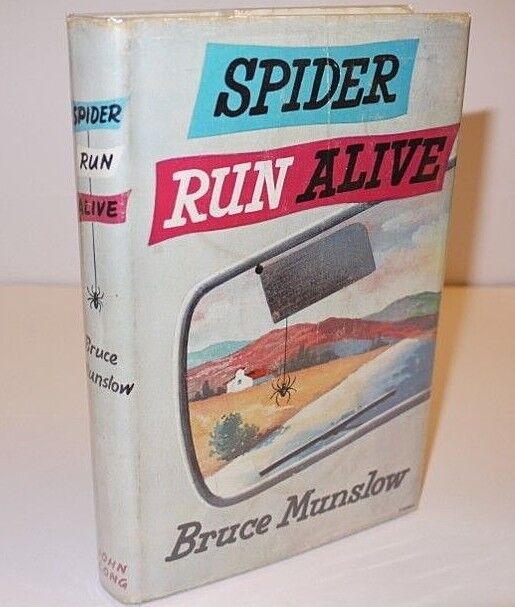 * Rare * Bruce Munslow Spider Run Alive 1st Edition in D/J 1961