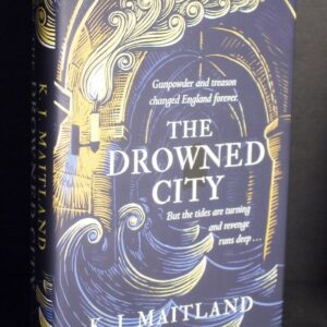 * Signed Copy * K.J. Maitland The Drowned City 1st UK Edition 2021