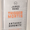 ** Signed Ltd Ed ** Trigger Mortis By Anthony Horowitz 1st/1st 2015 No 753/1000