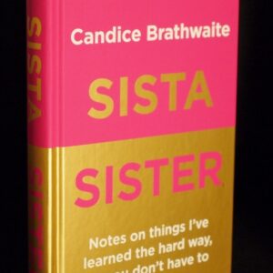 * As New Signed Copy * Candice Brathwaite Sista Sister First Edition 2021