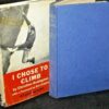 Chris Bonington I Chose To Climb First Edition in D/J 1966 - Image 4