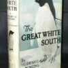 ** Scarce in D/J  ** Herbert Ponting The Great White South 1924