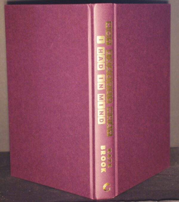 **Signed As New ** Kate Brook Not Exactly What I Had In Mind 1st UK Edition 2022 - Image 5