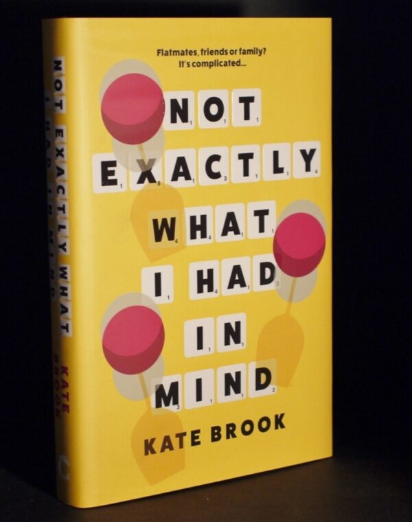 **Signed As New ** Kate Brook Not Exactly What I Had In Mind 1st UK Edition 2022