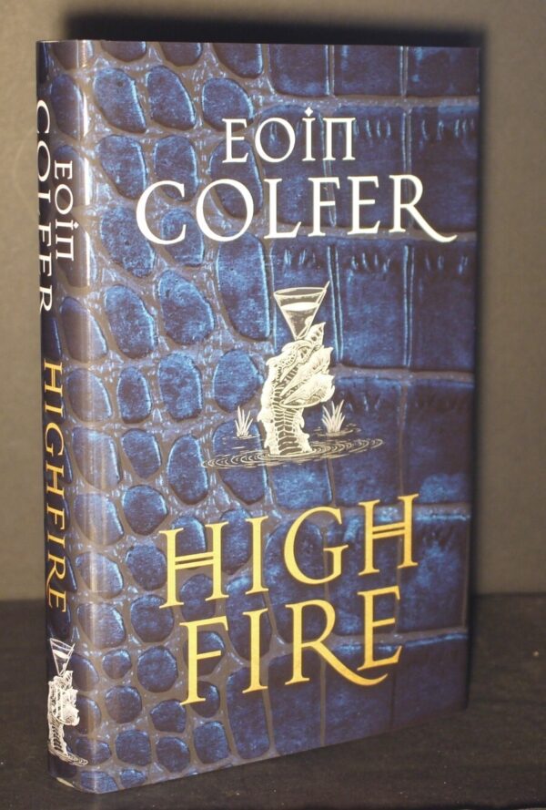 ** Signed Copy ** As New Eoin Colfer High Fire 1st Edition in D/J 2020