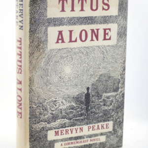 Mervyn Peake Titus Alone First Overlook Press Edition
