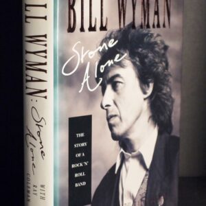 ** Rare Signed ** Bill Wyman Stone Alone (Rolling Stones) 1st Edn in D/J 1990