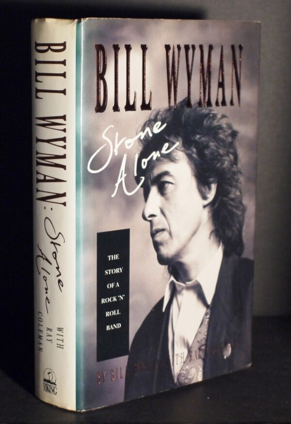 ** Rare Signed ** Bill Wyman Stone Alone (Rolling Stones) 1st Edn in D/J 1990
