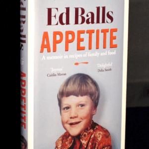 ** Signed Copy As New ** Ed Balls Appetite First Edition 1st Impression 2021