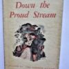 Carl Fallas Down The Proud Stream 1st Ed in D/J 1937