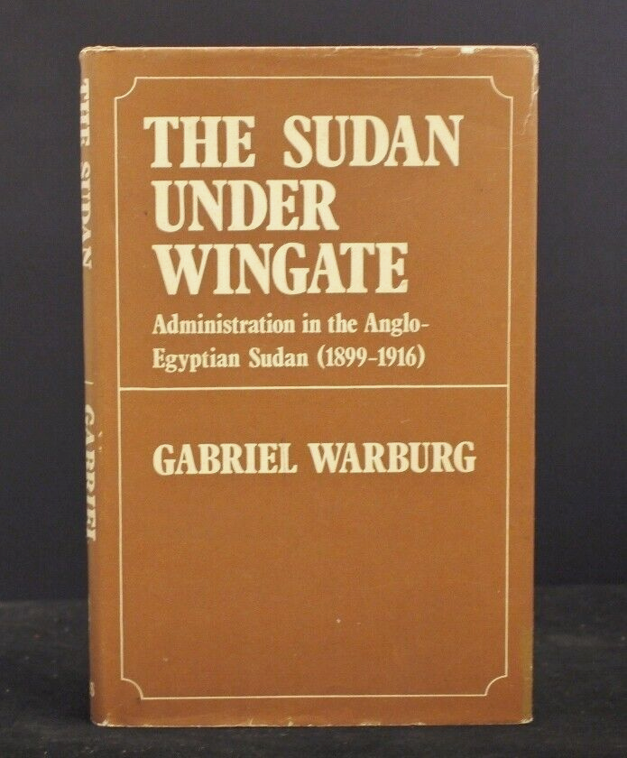 Gabriel Warburg The Sudan Under Wingate 1st UK Edition 1971