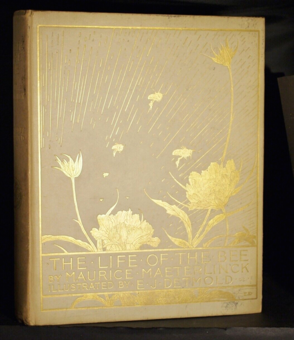 Maeterlinck The Life of the Bee (illustrated by Edward Detmold) 1911