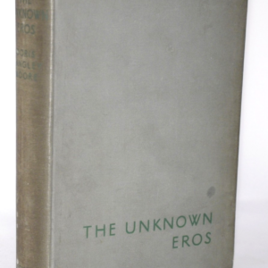 * Rare Signed * Doris Langley Moore The Unknown Eros First UK Edition 1935