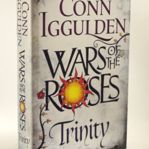 ** Signed Copy As New **  Conn Iggulden Wars of the Roses Trinity 1st/1st 2014