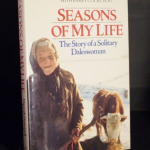 ** Signed Copy ** Hannah Hauxwell Seasons Of My Life Story of a Daleswoman 1991