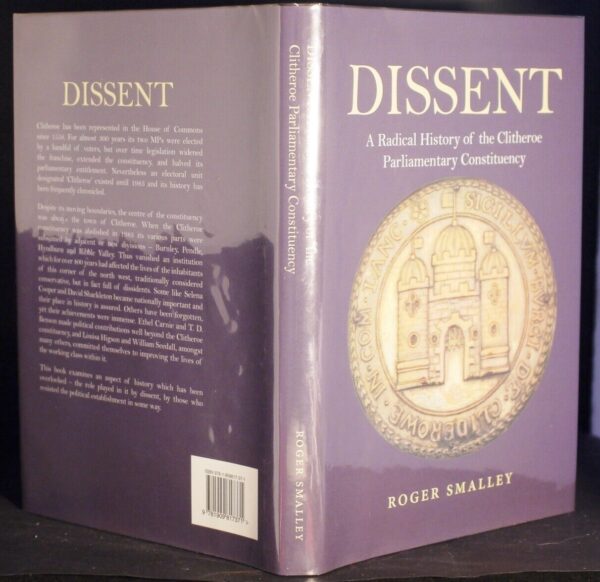 * Signed Copy * Roger Smalley Dissent History of Clitheroe Constituency 1st Edn - Image 5