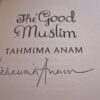 ** Signed Copy ** Tahmina Anam The Good Muslim First Edition - Image 3