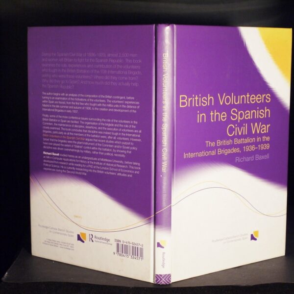 * Signed Copy * Richard Baxell British Volunteers in The Spanish Civil War 2004 - Image 4