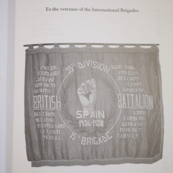 * Signed Copy * Richard Baxell British Volunteers in The Spanish Civil War 2004 - Image 6