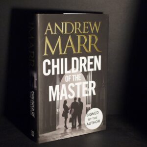 * Signed Copy * Andrew Marr Children of the Master 1st Edition in D/J 2015