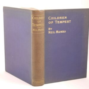 * Signed * Neil Munro Children of the Tempest First Edition 1903