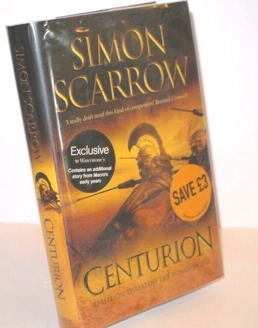 Signed * Simon Scarrow Centurion Exclusive Edition with Extra Story 1st/1st  – Richard Thornton Books