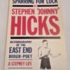 Sparring For Luck By Stephen 'Johnny' Hicks First Edition 1982