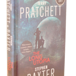 Terry Pratchett & Stephen Baxter The Long Utopia (Waterstones Exc Edition) 2015