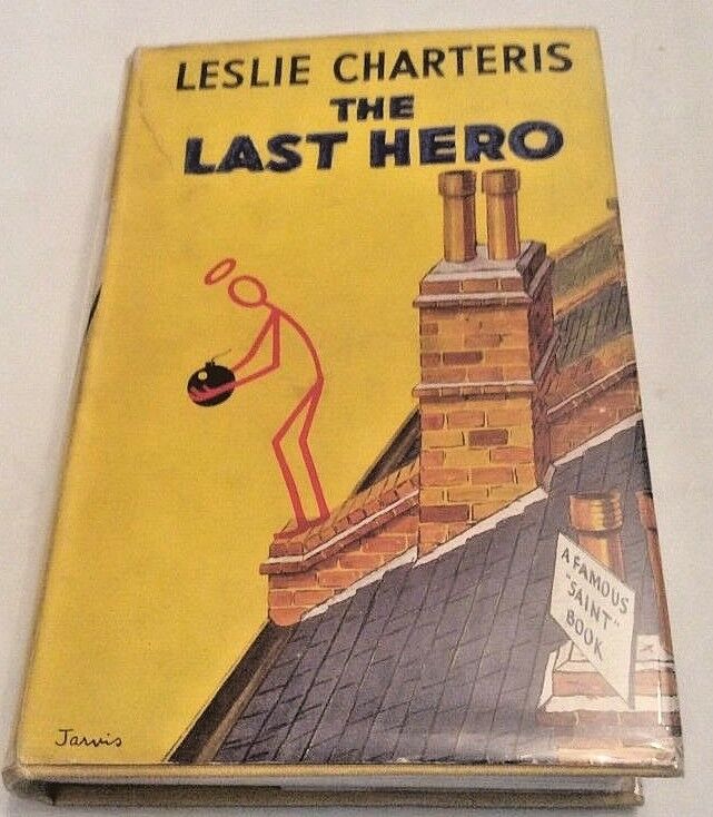 Leslie Charteris The Last Hero In D J 2nd Saint Novel 1948 Richard Thornton Books