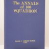 * Ltd Edition * No 244 of 500 Annals of 100 Squadron by Major Gordon Burge 1975
