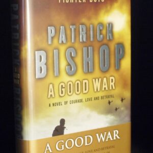 ** Signed Ltd Edition No 4 of 100 Copies ** Patrick Bishop A Good War 2008