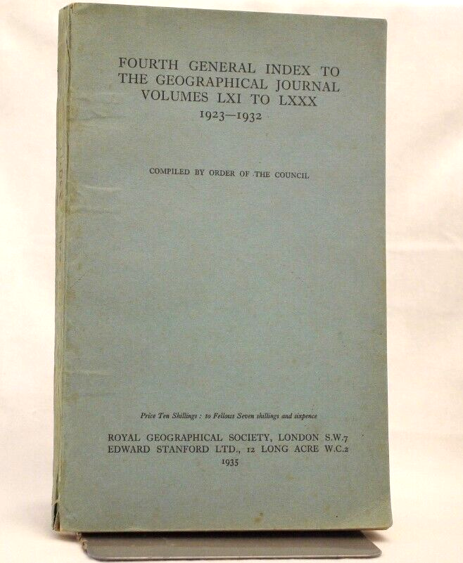 Fourth General Index To The Geographical Journal Volumes LXI to LXXX 1923-1932