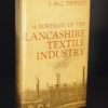 LHC Tippett A Portrait of the Lancashire Textile Industry 1st/1st 1969