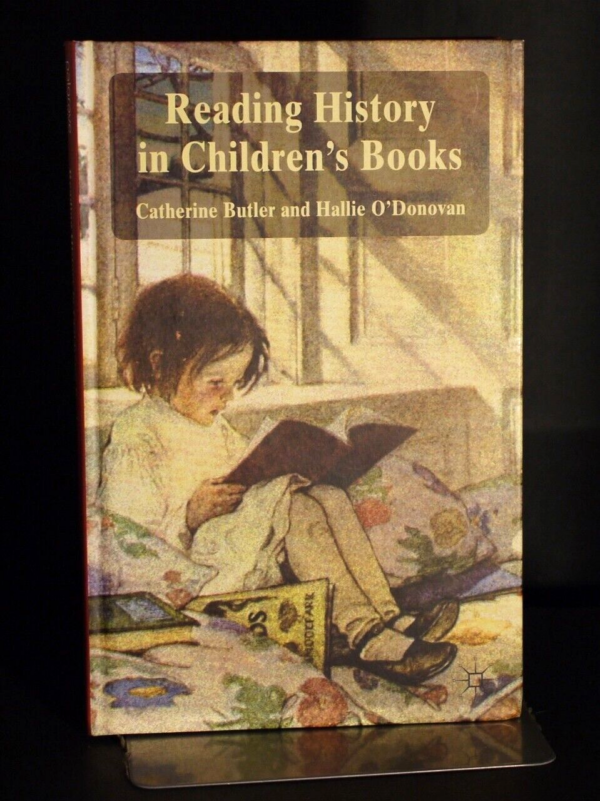 * Rare As New * Reading History in Children's Books 1st Edition 2012