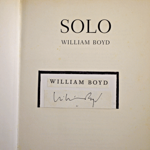 *  Signed Copy * William Boyd Solo A James Bond Novel 1st/1st 2013 - Image 3