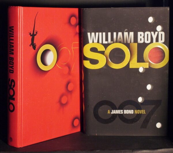 *  Signed Copy * William Boyd Solo A James Bond Novel 1st/1st 2013 - Image 8