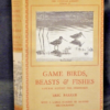 Eric Parker Game Birds,Beasts & Fishes Lonsdale Library 1st/1st 1943