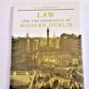 * Signed * Law and The Emergence of Modern Dublin 1st Ed 1996
